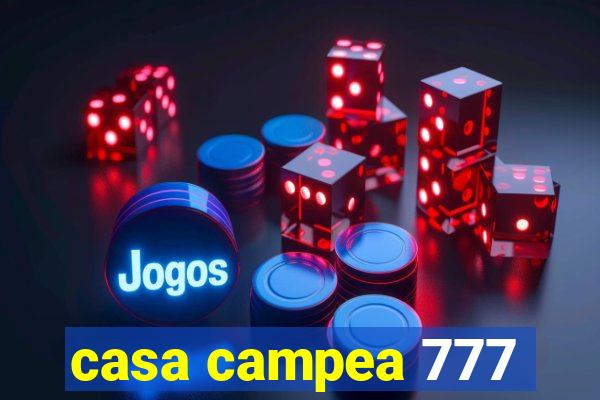 casa campea 777